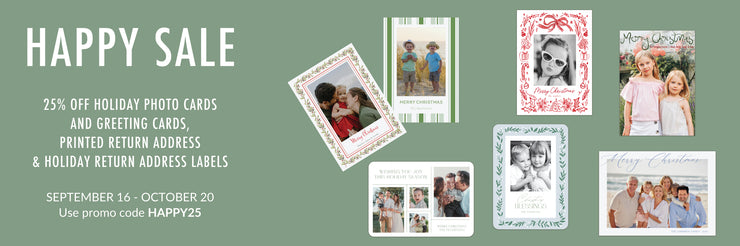 25% OFF HAPPY SALE  Style and personalize your own holiday card.